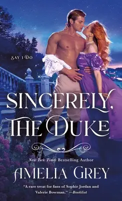 Sinceramente, el Duque Decir sí, quiero - Sincerely, the Duke: Say I Do