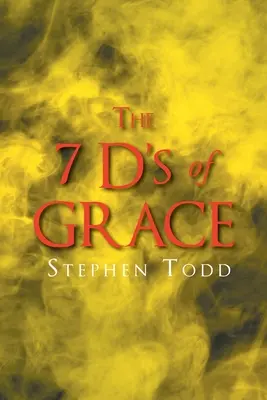 Las 7 D de la Gracia - The 7 D's of Grace