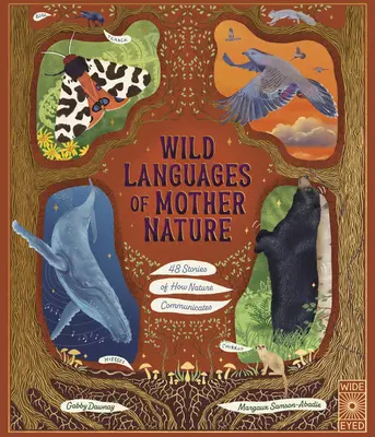 Lenguajes salvajes de la madre naturaleza: 48 historias sobre cómo se comunica la naturaleza: 48 historias sobre cómo se comunica la naturaleza - Wild Languages of Mother Nature: 48 Stories of How Nature Communicates: 48 Stories of How Nature Communicates