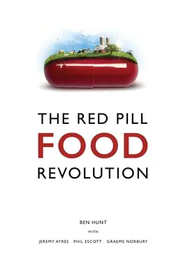 La revolución alimentaria de la píldora roja - The Red Pill Food Revolution