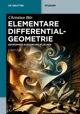 Geometría diferencial elemental: Gekrmmte Kurven Und Flchen - Elementare Differentialgeometrie: Gekrmmte Kurven Und Flchen