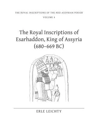 Las inscripciones reales de Esarhaddón, rey de Asiria - The Royal Inscriptions of Esarhaddon, King of Assyria