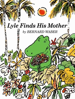 Lyle encuentra a su madre - Lyle Finds His Mother