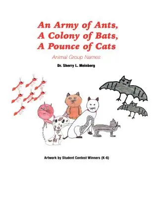 Un ejército de hormigas, una colonia de murciélagos, un zarpazo de gatos: Nombres de grupos de animales - An Army of Ants, a Colony of Bats, a Pounce of Cats: Animal Group Names