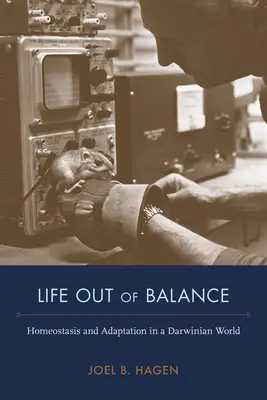 La vida en desequilibrio: Homeostasis y adaptación en un mundo darwiniano - Life Out of Balance: Homeostasis and Adaptation in a Darwinian World