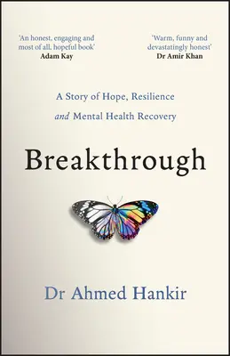 Breakthrough: Una historia de esperanza, resistencia y recuperación de la salud mental - Breakthrough: A Story of Hope, Resilience and Mental Health Recovery