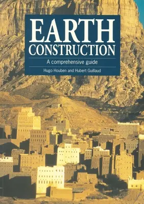 Construcción en tierra: Guía completa - Earth Construction: A Comprehensive Guide