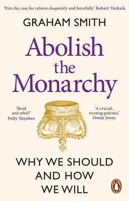 La abolición de la monarquía: Por qué debemos hacerlo y cómo lo haremos - Abolish the Monarchy: Why We Should and How We Will