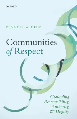 Comunidades de respeto: El fundamento de la responsabilidad, la autoridad y la dignidad - Communities of Respect: Grounding Responsibility, Authority, and Dignity