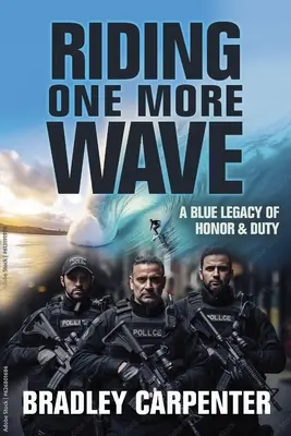 Una ola más: Un legado azul de honor y deber - Riding One More Wave: A Blue Legacy of Honor and Duty