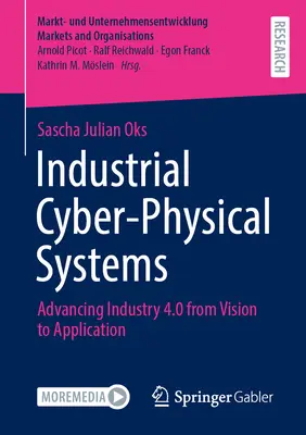 Sistemas ciberfísicos industriales: El avance de la Industria 4.0 de la visión a la aplicación - Industrial Cyber-Physical Systems: Advancing Industry 4.0 from Vision to Application