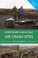 Sitios de accidentes aéreos en High Peak de Derbyshire - Región Norte - Derbyshire's High Peak Air Crash Sites - Northern Region