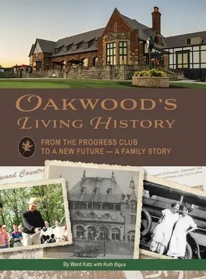 La historia viva de Oakwood: Del Club del Progreso a un nuevo futuro - Una historia familiar - Oakwood's Living History: From the Progress Club to a New Future - A Family History