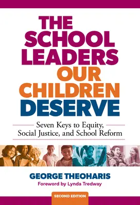 Los líderes escolares que nuestros hijos merecen: Siete claves para la equidad, la justicia social y la reforma escolar - The School Leaders Our Children Deserve: Seven Keys to Equity, Social Justice, and School Reform