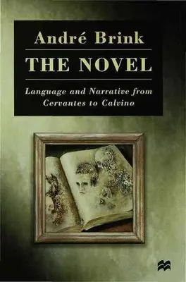 La novela: Lenguaje y narrativa de Cervantes a Calvino - The Novel: Language and Narrative from Cervantes to Calvino