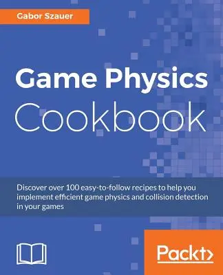 Libro de cocina de física de juegos - Game Physics Cookbook