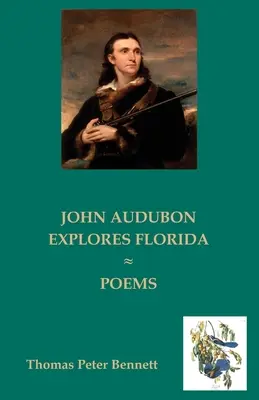 John Audubon explora Florida: Poemas - John Audubon Explores Florida: Poems