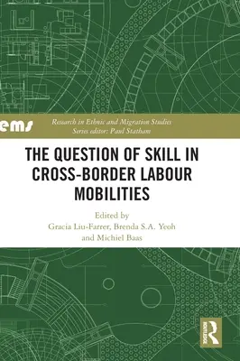 La cuestión de la cualificación en las movilidades laborales transfronterizas - The Question of Skill in Cross-Border Labour Mobilities