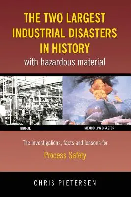 Las dos mayores catástrofes industriales de la historia con material peligroso - The Two Largest Industrial Disasters in History with Hazardous Material