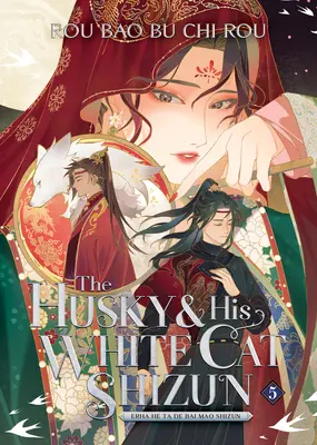 El Husky y su Gato Blanco Shizun: Erha He Ta de Bai Mao Shizun (Novela) Vol. 5 - The Husky and His White Cat Shizun: Erha He Ta de Bai Mao Shizun (Novel) Vol. 5