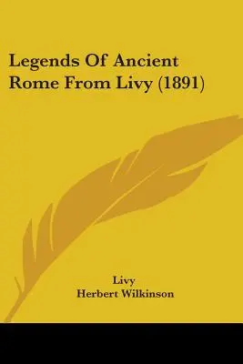 Leyendas de la antigua Roma según Livio - Legends Of Ancient Rome From Livy