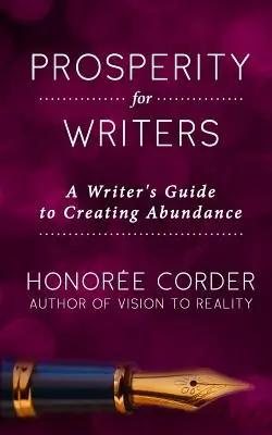 Prosperidad para Escritores: Guía del Escritor para Crear Abundancia - Prosperity for Writers: A Writer's Guide to Creating Abundance