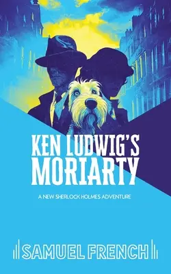 Moriarty, de Ken Ludwig - Ken Ludwig's Moriarty