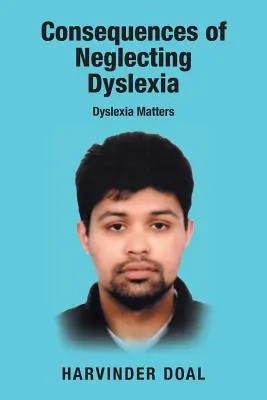 Consecuencias de descuidar la dislexia: La dislexia importa - Consequences of Neglecting Dyslexia: Dyslexia Matters