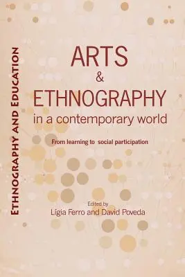 Arte y etnografía en un mundo contemporáneo: Del aprendizaje a la participación social - Arts and ethnography in a contemporary world: From learning to social participation