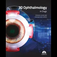 Oftalmología 3D en perros - 3D Ophthalmology in Dogs