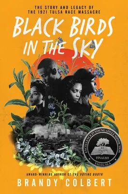 Black Birds in the Sky: The Story and Legacy of the 1921 Tulsa Race Massacre (Pájaros negros en el cielo: historia y legado de la masacre racial de Tulsa de 1921) - Black Birds in the Sky: The Story and Legacy of the 1921 Tulsa Race Massacre