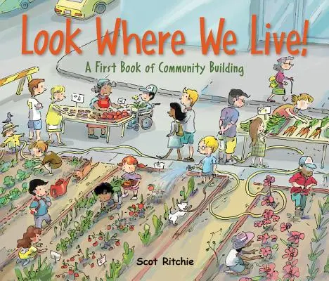 ¡Mira dónde vivimos! Un primer libro de construcción de comunidades - Look Where We Live!: A First Book of Community Building