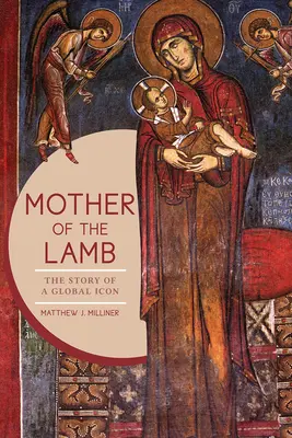 Madre del Cordero: La historia de un icono mundial - Mother of the Lamb: The Story of a Global Icon