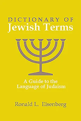 Diccionario de términos judíos: Una guía del lenguaje del judaísmo - Dictionary of Jewish Terms: A Guide to the Language of Judaism