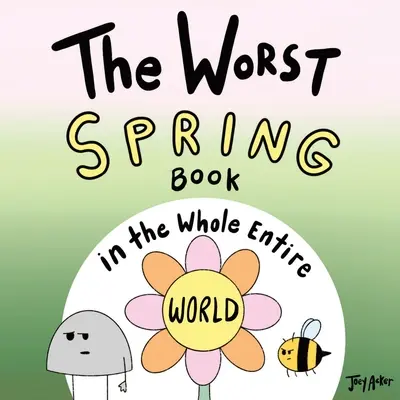 El peor libro de primavera de todo el mundo - The Worst Spring Book in the Whole Entire World