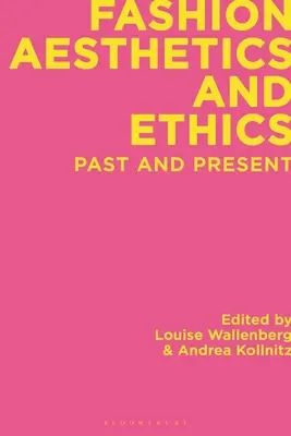 Estética y ética de la moda: Pasado y presente - Fashion Aesthetics and Ethics: Past and Present