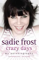 Sadie Frost - Días Locos - Sadie Frost - Crazy Days