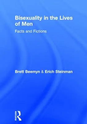 La bisexualidad en la vida de los hombres: Hechos y ficciones - Bisexuality in the Lives of Men: Facts and Fictions