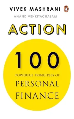 Acción 100 poderosos principios de finanzas personales - Action: 100 Powerful Principles of Personal Finance