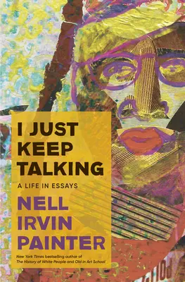 I Just Keep Talking: Una vida en ensayos - I Just Keep Talking: A Life in Essays