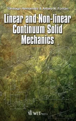 Mecánica lineal y no lineal de los sólidos continuos - Linear and Non-linear Continuum Solid Mechanics