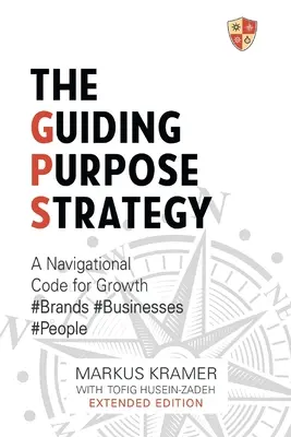 La estrategia del propósito guía - The Guiding Purpose Strategy