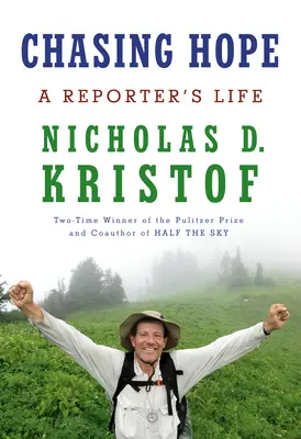 Persiguiendo la esperanza: la vida de un reportero - Chasing Hope: A Reporter's Life