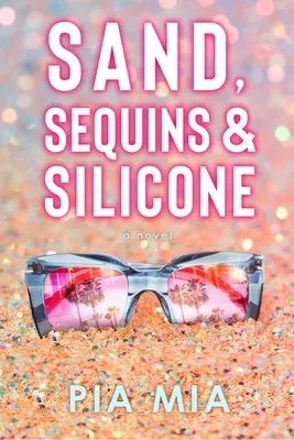 Arena, lentejuelas y silicona - Sand, Sequins & Silicone