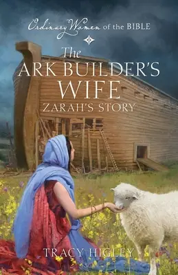 La Esposa Del Constructor Del Arca La Historia De Zarah - The Ark Builder's Wife Zarah's Story