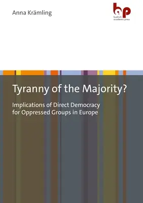 ¿Tiranía de la mayoría? Implicaciones de la democracia directa para los grupos oprimidos en Europa - Tyranny of the Majority?: Implications of Direct Democracy for Oppressed Groups in Europe