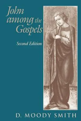 Juan Entre Los Evangelios: Segunda Edición - John Among the Gospels: Second Edition