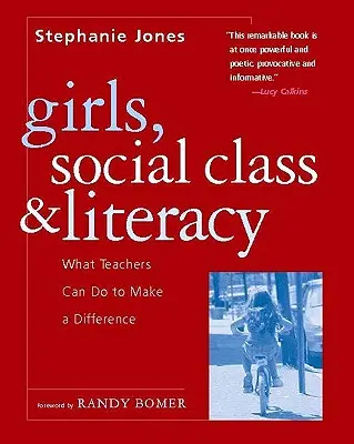 Niñas, clase social y alfabetización: Qué pueden hacer los profesores para cambiar las cosas - Girls, Social Class, and Literacy: What Teachers Can Do to Make a Difference