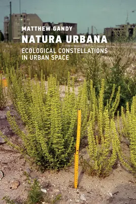 Natura Urbana: Constellations écologiques dans l'espace urbain - Natura Urbana: Ecological Constellations in Urban Space