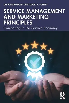 Gestión de servicios y principios de marketing: Competir en la economía de servicios - Service Management and Marketing Principles: Competing in the Service Economy